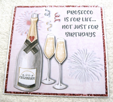 Birthday Prosecco is for life ... not just for birthdays card topper for 6 x 6 card stock by Margaret Scott