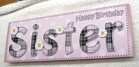 Large DL Happy Birthday SISTER 3D decoupage by Margaret Scott