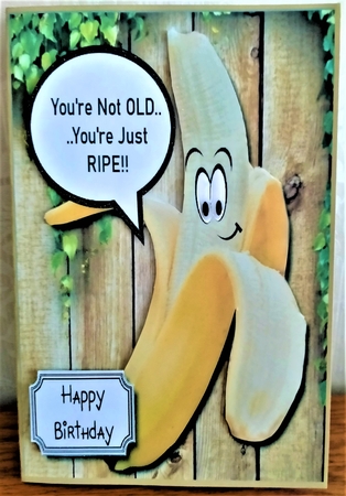 Youre Not Old.....Youre Just Ripe! by Margarette Blakeborough