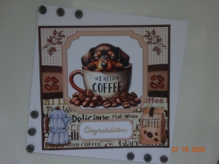 6x6 aprox I need coffee pup card front 1 by Marion West