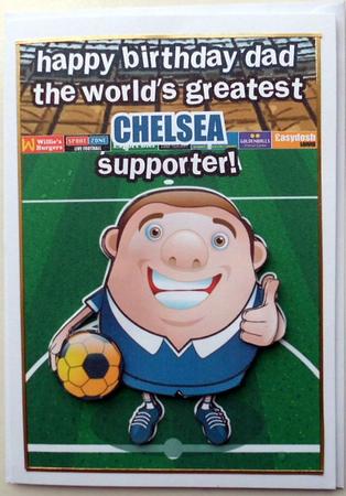 Chelsea Football Club Happy Birthday Dad by Mary Murphy