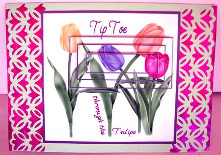 Tip Toe Through the Tulips by Nancy Boatwright