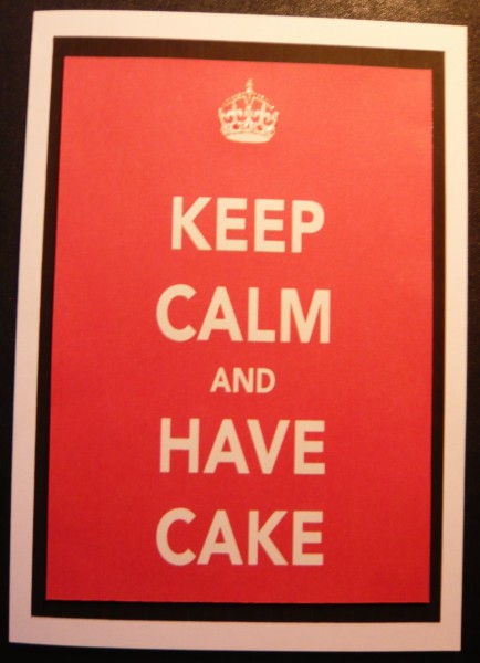 Keep Calm and Have Cake Quick Card by Norma Howgate