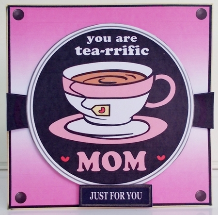 YOU ARE TEA-RIFFIC by Pam Stubley