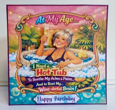 At my age I need a hot tub by Pam Stubley