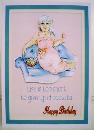 Life is too short to give up chocolate. by Pam Stubley