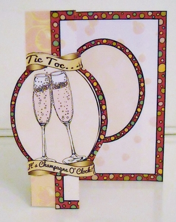 Tic Toc... Its Champagne OClock! by Pam Stubley