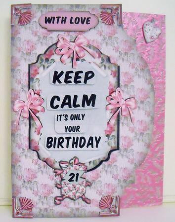 Keep Calm It's Only Your Birthday by Pam Stubley