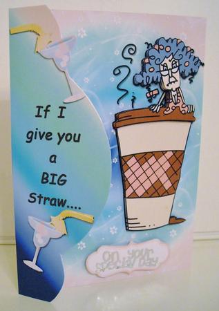 Stella's If I Give You a Straw -  by Pam Stubley