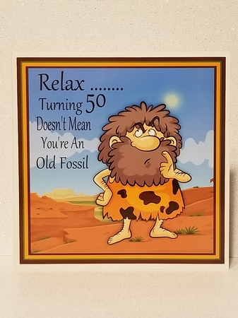 Relax ........ Turning 50 Cave Man 8x8 by Patty Stone