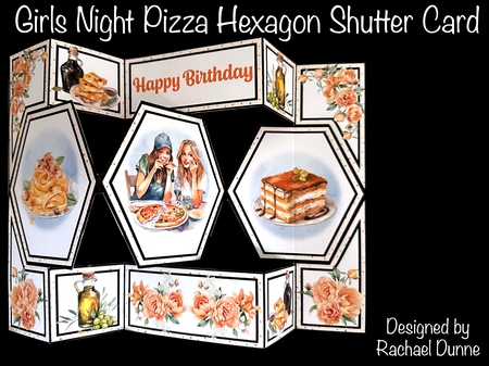 Girls Night Pizza Hexagon Shutter Card by Rachael Dunne