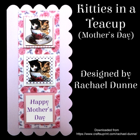 Kitties in a Teacup with Verse (Mothers Day) by Rachael Dunne