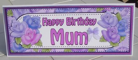 Large Dl Happy Birthday Mum Quick Card & 3D Decoupage by Sandra Wales