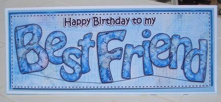 Birthday Best Friend Large Dl Quick Card 3D Decoupage by Sandra Wales