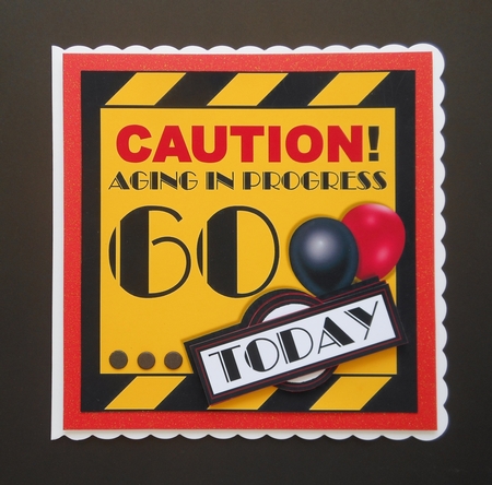 Aging in Progress Caution - 60th Birthday by S.Elisabet Osborn Wright