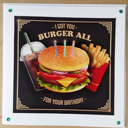 I Got You Burger All For Your Birthday by Shirley Taylor