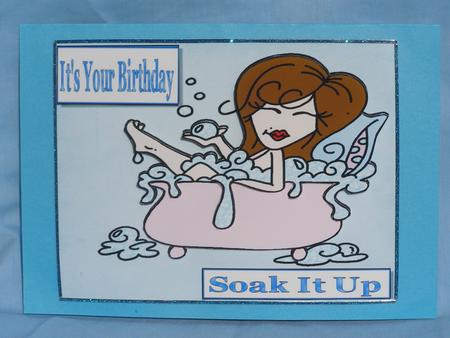It's Your Birthday Soak It Up by Susan Smith