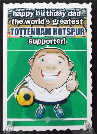 Tottenham Hotspur Football Club Happy Birthday Dad by Suzi Cooper