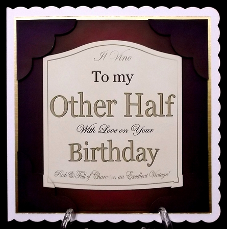 8 x 8 Happy Birthday to my OTHER HALF Red Wine Label Scalloped corner Topper by Suzi Cooper