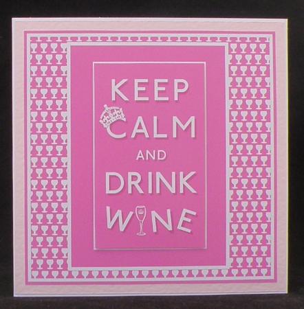 Keep Calm & Drink Wine Birthday Card by Suzi Cooper