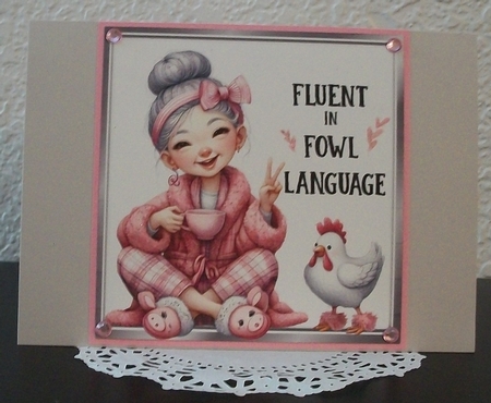 FLUENT IN FOWL LANUAGE Lady Says 8X8 Card Front by Teddi Phillips