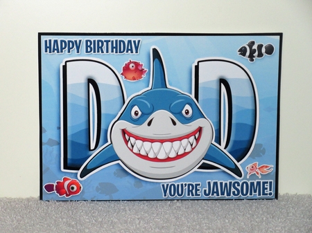 DAD You`re JAWSOME! by Wayne Swan